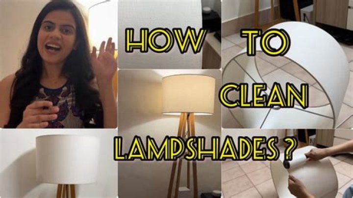 How to clean lamp shades